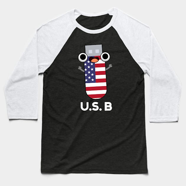 US B Funny United States Pun Baseball T-Shirt by punnybone